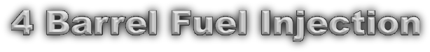 4-bbl mechanical throttle body fuel injection.